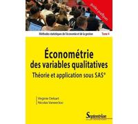 Économétrie des variables qualitatives. Théorie et application sous SAS®: Méthodes statistiques de l'économie et de la gestion - Tome 4