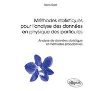 Méthodes statistiques pour l’analyse des données en physique des particules: Analyse de données statistique et méthodes probabilistes
