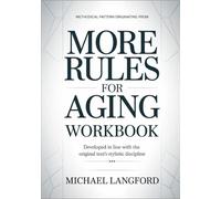 Methodical pattern originating from More Rules for Aging: Developed in line with the original text’s stylistic discipline
