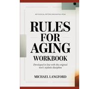 Methodical pattern originating from Rules for Aging: Developed in line with the original text’s stylistic discipline
