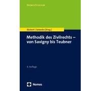 Methodik Des Zivilrechts - Von Savigny Bis Teubner