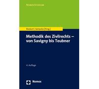 Methodik Des Zivilrechts: Von Savigny Bis Teubner