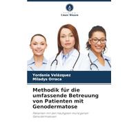 Methodik für die umfassende Betreuung von Patienten mit Genodermatose: Patienten mit den häufigsten monogenen Genodermatosen