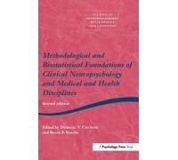 Methodological And Biostatistical Foundations Of Clinical Neuropsychology And Medical And Health Disciplines