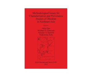 Methodological Issues For Characterisation And Provenance Studies Of Obsidian In Northeast Asia