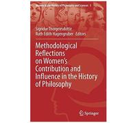 Methodological Reflections On Women's Contribution And Influence In The History Of Philosophy