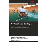 Methodological Strategies: for incorporating people with disabilities into the world of physical, sporting, and recreational activities
