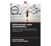 Méthodologie agile (BTAIOE604C): Une approche pratique, basée sur les résultats et alignée sur l'industrie pour les ingénieurs en IA et en science des données