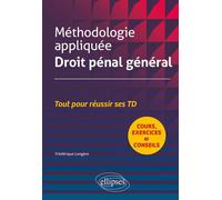 Méthodologie appliquée Droit pénal général - Frédérique Longère - Ellipses - broché - Etude