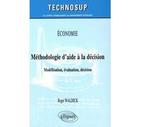 Méthodologie d'aide à la décision: Modélisation, évaluation, décision
