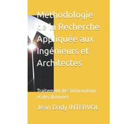 Méthodologie de la Recherche Appliquée aux Ingénieurs et Aexchitectes: Traitement de l'information et des données