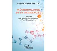 Auguste Konan Kouakou – Méthodologie de la recherche: Rédaction scientifique à l’ère du numérique