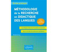 Méthodologie de la recherche en didactique des langues : guide pratique. Les étapes clés d'un travail de recherche. Pour un usage en autonomiee Guide pratique, les étapes clés - Michèle Catroux - Elli