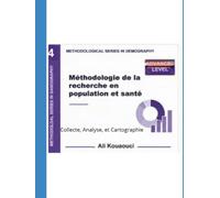 Méthodologie de la recherche en population et santé: collecte, analyse et cartographie