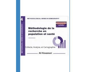 Méthodologie de la recherche en population et santé: collecte, analyse et cartographie