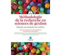 Méthodologie de la recherche en sciences de gestion - 3e édition Marie-Laure Gavard-Perret (Auteur), David Gotteland (Auteur), Christophe Haon (Auteur), Alain Jolibert (Auteur)
