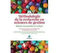 Méthodologie de la recherche en sciences de gestion – Réussir son mémoire ou sa thèse – 3e édition