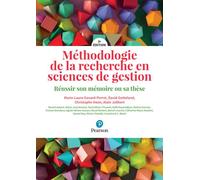 Méthodologie de la recherche en sciences de gestion – Réussir son mémoire ou sa thèse – 3e édition