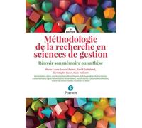 Méthodologie de la recherche en sciences de gestion - 3e édition: Réussir son mémoire ou sa thèse