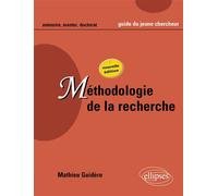 Méthodologie de la recherche - Nouvelle édition revue et augmentée Guide du jeune chercheur en lettres, langues, sciences humaines et sociales, maîtrise, DEA, master, doctorat - Mathieu Guidère - Elli
