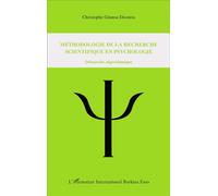 Méthodologie de la recherche scientifique en psychologie Démarche algorithmique - Christophe Gnansa Djassoa - L'harmattan - broché - Essai