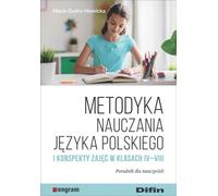 Méthodologie de l'enseignement du polonais et plans de cours pour les classes IV-VIII Maria Gudro-Homicka (Buch auf Polnisch)