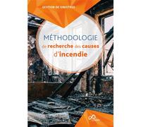 Méthodologie de recherche des causes d'incendie - Collectif - Cnpp Entreprises - broché - Scolaire / Universitaire