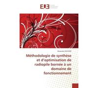 Méthodologie de synthèse et d'optimisation de radiopile bornée à un domaine de fonctionnement - Alexandre DOUYERE - Universitaires Europeennes - broché - Etude