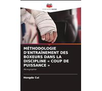 Méthodologie d'Entraînement Des Boxeurs Dans La Discipline Coup de Puissance