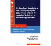 Méthodologie Des Ateliers Thérapeutiques Auprès Des Patients Atteints De La Maladie D'alzheimer Et Maladies Apparentées