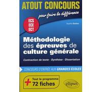 Méthodologie des épreuves de culture générale concours d'entrée des écoles de commerce prépas ECS, ECE et ECT: Contraction de texte, synthèse, dissertation