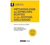 Méthodologie Des Épreuves Écrites Et De L'exposé-Discussion - Examen D'accès Aux Crfpa