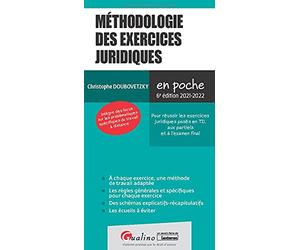 Méthodologie des exercices juridiques: Pour réussir les exercices juridiques posés en TD, aux partiels et à l'examen final (2021-2022)