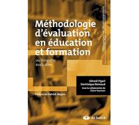 Méthodologie d'évaluation en éducation et formation: ... ou l'enquête évaluative