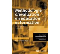 Méthodologie d'évaluation en éducation et formation ... ou l'enquête évaluative - Gérard Figari - De Boeck Supérieur - broché - Manuel