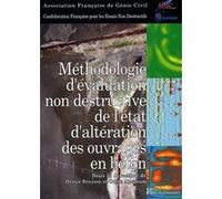 Méthodologie D'évaluation Non Destructive De L'état D'altération Des Ouvrages En Béton