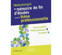 Méthodologie du mémoire de fin d'études et de la thèse professionnelle - de Joannidès - Ellipses - broché - Scolaire / Universitaire