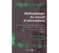 Méthodologie du recueil d'informations: Fondements des méthodes d'observation, de questionnaire, d'interview et d'étude de documents