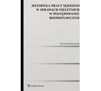 Méthodologie du travail du juge dans les procédures pour mineurs - Krzysztof Eichstaedt (Recht auf Polnisch)