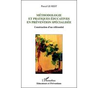 Méthodologie Et Pratiques Éducatives En Prévention Spécialisée - Construction D'un Référentiel