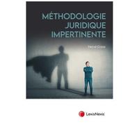 Methodologie juridique impertinente - Hervé Croze - LexisNexis - broché - Etude