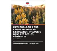 Méthodologie Pour l'Organisation de l'Éducation Inclusive Dans Les Écoles Générales