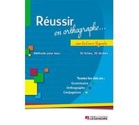 Méthodologie pour réussir en orthographe Cours - Méthode - Exercices - Corrigés - Cours Legendre - Cours Legendre Eds - broché - Méthode de langue