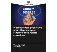 Méthodologie prédictive pour diagnostiquer l'insuffisance rénale chronique