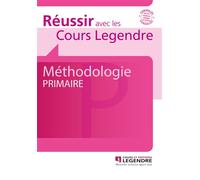 Méthodologie : Primaire Cours - Méthode - Exercices - Corrigés - ELISE ROCCA - Cours Legendre Eds - broché - Scolaire / Universitaire