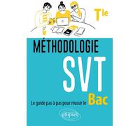 Méthodologie SVT Terminale Le guide pas à pas pour réussir le bac - Joffrey Pruvost-Vandestock - Ellipses - broché - Scolaire / Universitaire