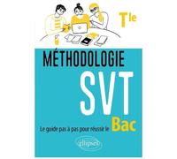 Méthodologie Svt Tle - Le Guide Pas À Pas Pour Réussir Le Bac