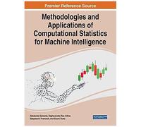 Methodologies And Applications Of Computational Statistics For Machine Intelligence