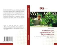 Méthodologies expérimentales en phytoprotection: Les extraits végétaux comme alternatives à la lutte chimique