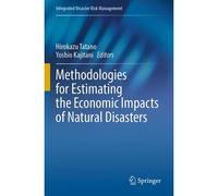 Methodologies For Estimating The Economic Impacts Of Natural Disasters